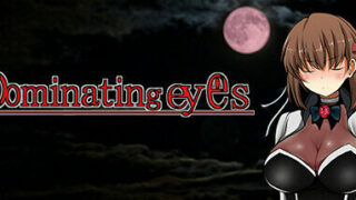 【官中/ACT】Dominating eyes ~呪淫洗脳の邪眼~【253.47MB】