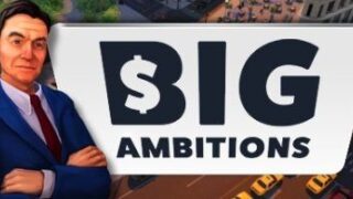 【单机/官中】雄心壮志 Big Ambitions v0.5【度盘/12G】