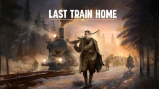 【游戏】Last Train Home/归途列车 v1.0.0.32413 + DLC【度盘/17.7G】