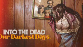 【游戏/汉化】勇闯死人谷：暗黑之日 Into the Dead: Our Darkest Days 免安装绿色版【度盘/5.73G】