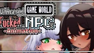 【RPG】【PC/官中】 你重生到游戏世界,性交了NPC! -动画- 转生游戏,干遍所有NPC! Steam官方中文版 【度盘/1G】