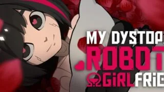 【SLG】 我的反乌托邦机器人女友 My Dystopian Robot Girlfriend v0.95.15 官中步兵版 【度盘/1.1G】