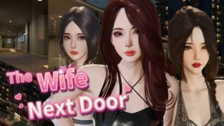 【SLG/官中】隔壁的美艳人妻 The Wife Next Door v1.8.7 存档【度盘/10.5G】