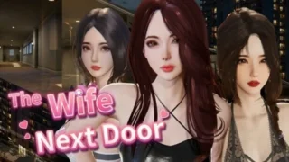 【SLG/官中/步兵】隔壁的美艳人妻 The Wife Next Door Ver1.8.14 +DLC+存档【度盘/11.2G】