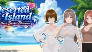 【SLG/官中/步兵】欲望绽放的荒岛 Deserted Island Where Desire Blossoms v1.00【度盘/1.11G】