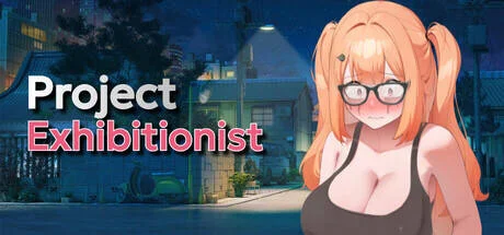 【3D/官中/步兵】Project Exhibitionist【度盘/7.31G】