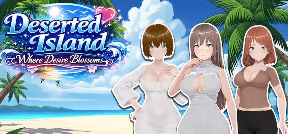【SLG/官中/步兵】欲望绽放的荒岛 Deserted Island Where Desire Blossoms v1.00【度盘/1.11G】